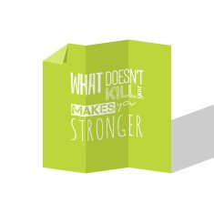 Motivation Quote -What Doesnt Kill You Makes Stronger