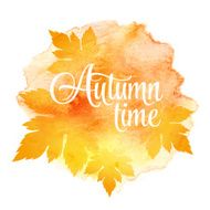 AUTUMN time and three leaves Watercolor background Vector illustration