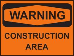 warning construction area as a sign