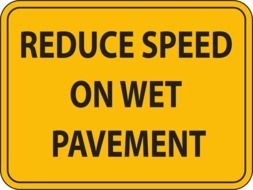 reduce speed on wet pavement sign drawing