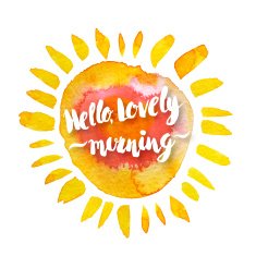 Watercolor sun and hello lovely morning hand drawn lettering lab N2
