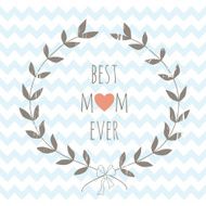 Greeting card for the Mother's day with a laurel wreath N5