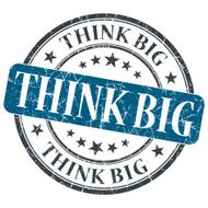 Think Big blue grunge round stamp on white background N2