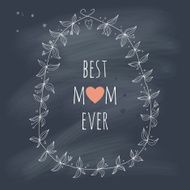 Greeting card for the Mother&#039;s day on blackboard