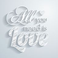 All you need is Love - Paper background