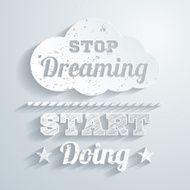 Stop dreaming start doing - Paper background