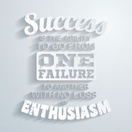 Success is the ability to go from one failure Paper