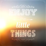 Enjoy the little things Sunset background