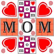 Mom Illustration with Hearts Checkerboards and Tic Tac Toe Patterns