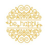 Text "be happy" in a decorative frame