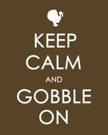 Keep Calm Gobble On drawing