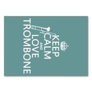 Keep Calm And Carry On Reworded To Love Trombone I Ve