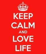 Keep Calm And Love Life Carry On Image Generator