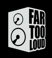 Too Loud Check Out The Far
