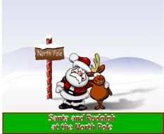 Santa And Rudolph At The North Pole as the inscription in the picture