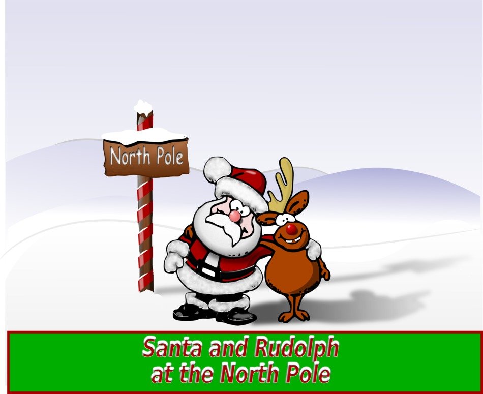 Santa And Rudolph At The North Pole as the inscription in the picture
