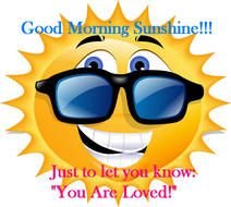 Good Morning Sunshine like the inscription in the picture