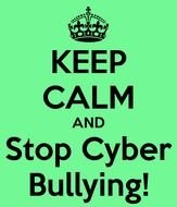 Keep Calm And Stop Cyber Bullying Carry On Image