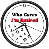 Retired Who Cares Wall Clock Retiree Retirement Gift Ebay