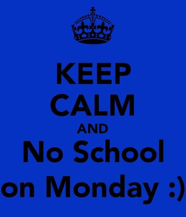 No School Monday And On