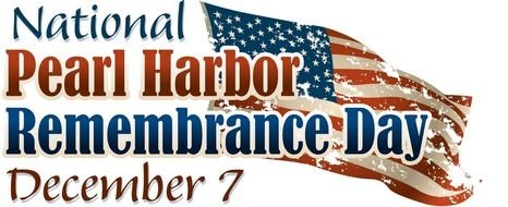 National Pearl Harbor Remembrance Day, banner with us Flag