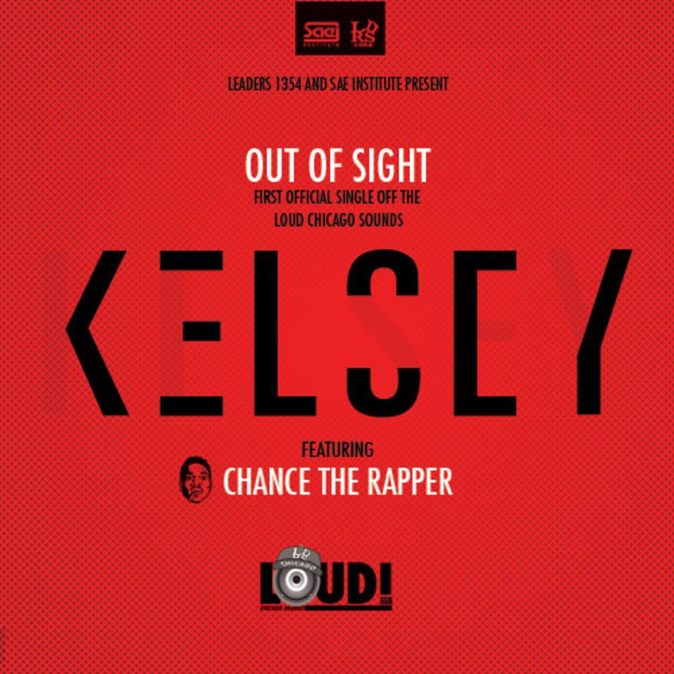 Kelsey Feat Chance The Rapper Out Of Sight Pursuit Dopeness