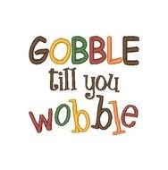 Gobble Till You Wobble