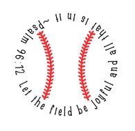 Art Ideas God Blessed Bible Verses Psalms 96 12 Baseball Prayer
