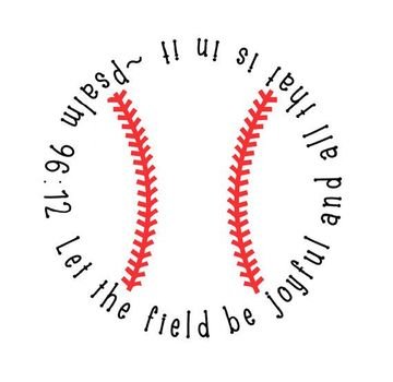 Art Ideas God Blessed Bible Verses Psalms 96 12 Baseball Prayer