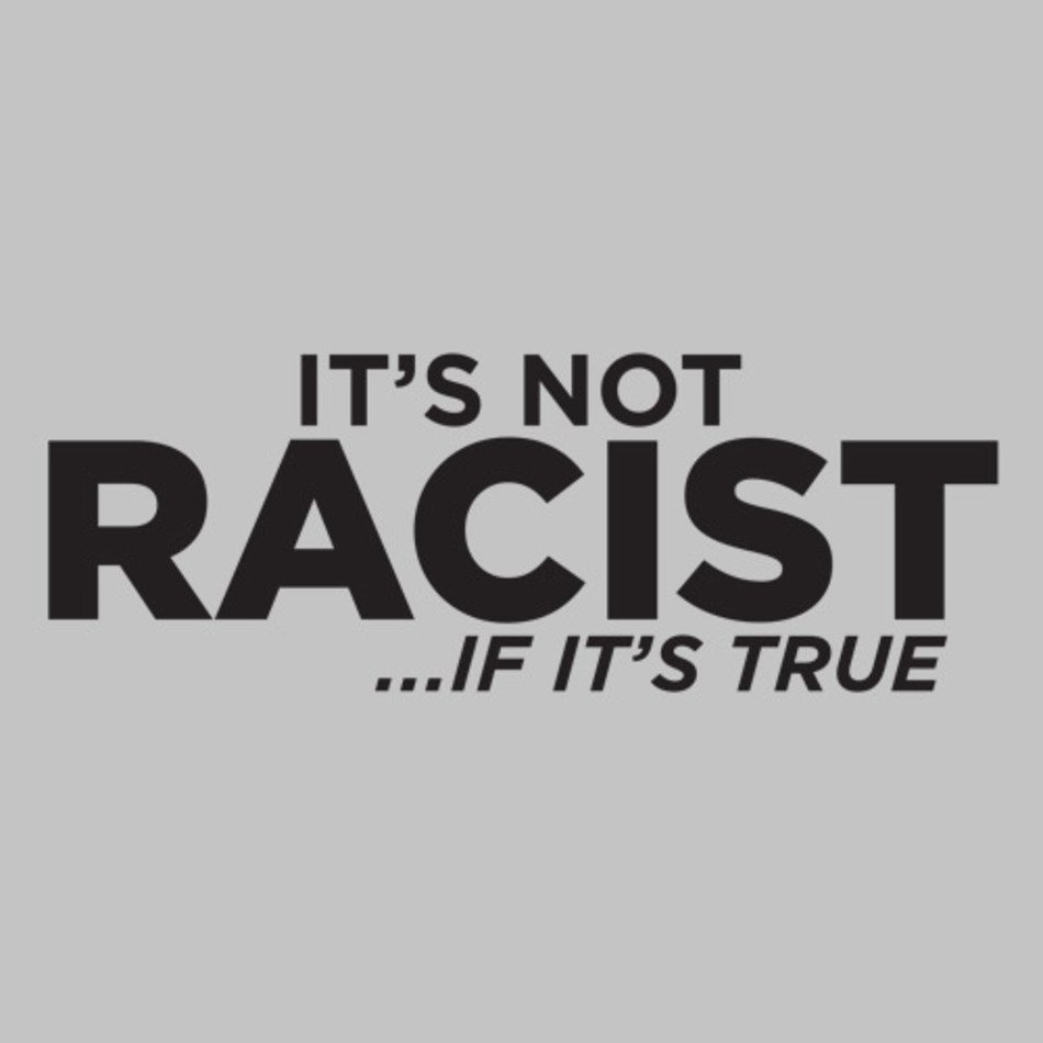 Funny Racist Shirts
