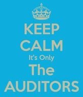 Keep Calm Its Only The Auditors And Carry On Image