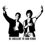 Be Excellent To Each Other Bill &amp; Teds Adventure