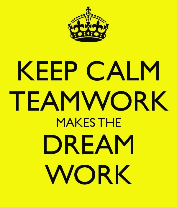 Keep Calm Teamwork Makes The Dream Work And Carry On Image N2 free ...