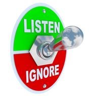 Listen Ignore as the inscription in the picture
