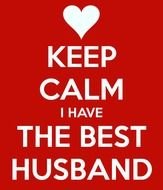 Keep Calm I Have The Best Husband And Carry On Image
