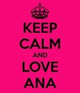 Keep Calm And Love Ana Carry On Image Generator