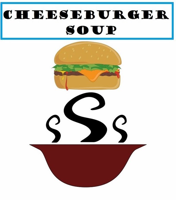 cheeseburger and soup