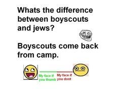 Jews Boyscouts Come Back From Camp NI I Use As Dental Floss