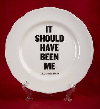 It Should Have Been Me Plate