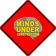 minds under construction, warning sign