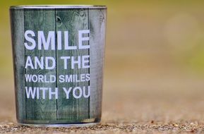 Smile and the world smiles with you