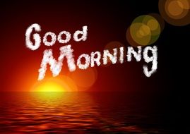 "good morning" over the sea
