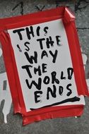 this is the way the world ends, graffiti on wall