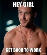 Ryan Gosling Hey Girl Meme