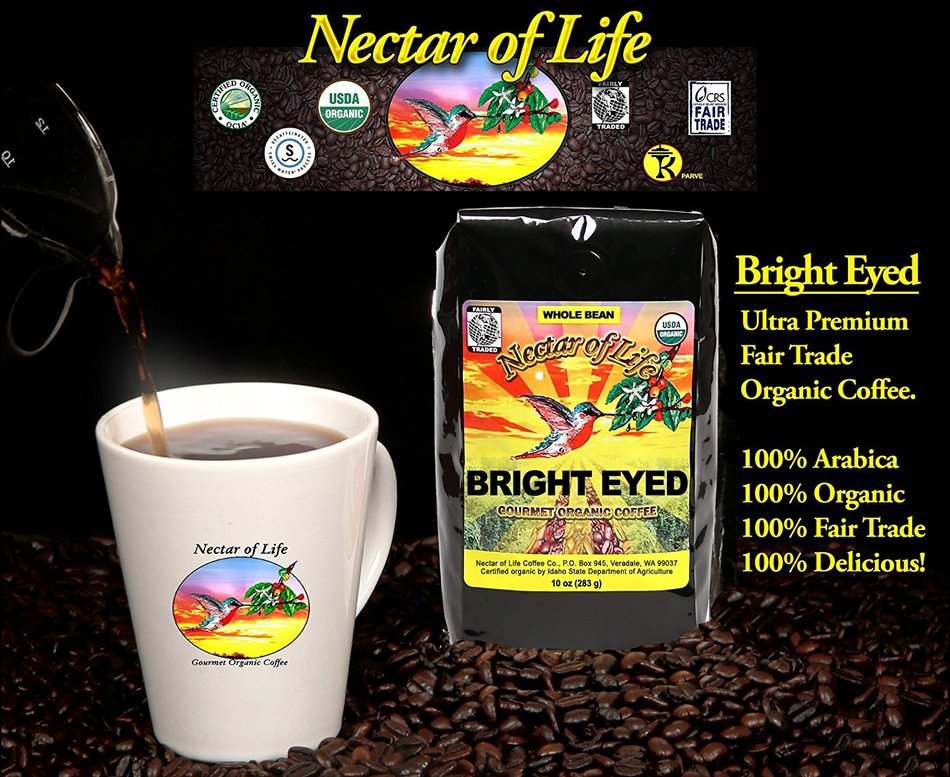 Bright Eyed Medium Dark Roast Coffee, from Nectar of Life. Whole Bean Coffee. Full Body. Thick & Rich. Central... N6