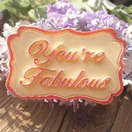 HT BAKEWARE | &quot;You&#039;re Fabulous&quot; Silicone Mold