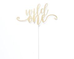 Wild One Cake Topper - Any Color Glitter