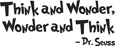 Think and Wonder, Wonder and Think Dr seuss Quotes Wall Art Decal for Home Decoration by Centery