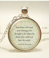 Inspirational Nietzsche Quote Necklace, Those Who Were Seen Dancing