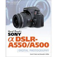 David Busch's Sony Alpha DSLR-A550/A500 Guide to Digital Photography, 320 Page Softcover Book by David Busch and...